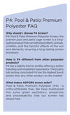 Pool & Patio Premium Polyester FAQ